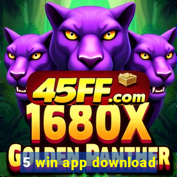 5 win app download